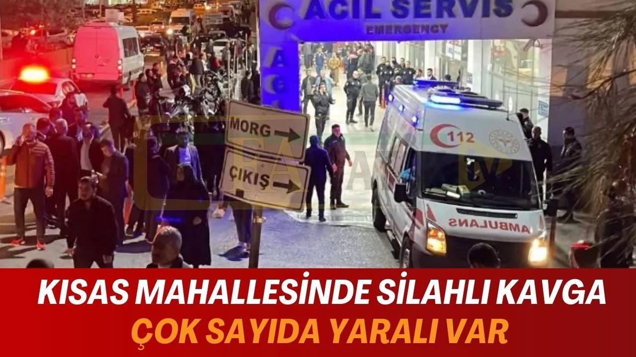 Kısas Mahallesi'nde Meydana Gelen Silahlı Olayda Çok Sayıda Kişi Yaralandı