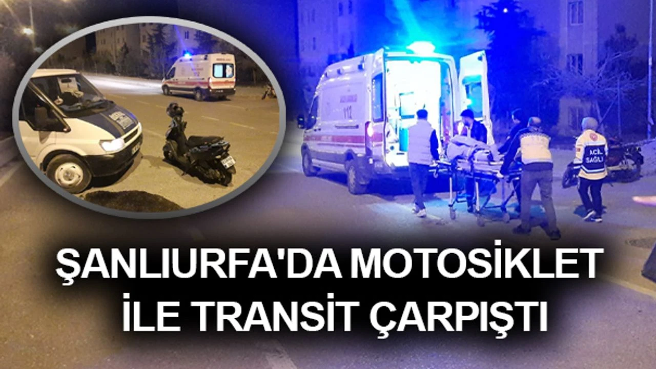 Şanlıurfa Karaköprü’de Motosiklet ile Transit Çarpıştı: 2 Yaralı