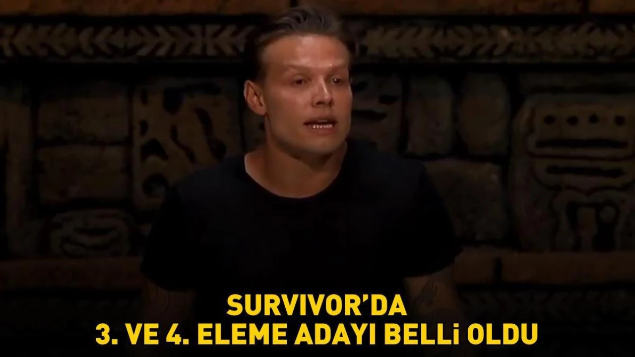 Survivor'da Yarışmacılar arasında 3. ve 4. eleme adayları kim oldu?