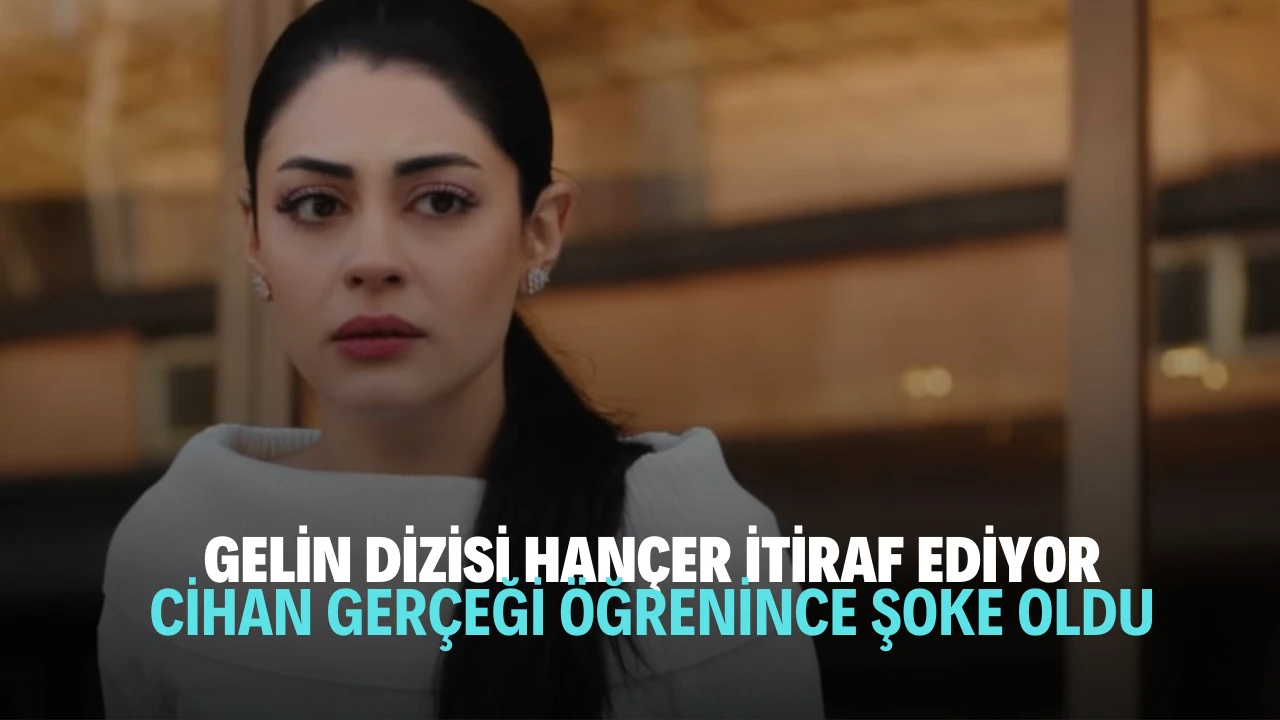 Gelin Dizisi: Cihan ve Hançer Yeniden Evleniyor Hançer Bebeğin Babasının Cihan Olduğunu Açıklıyor