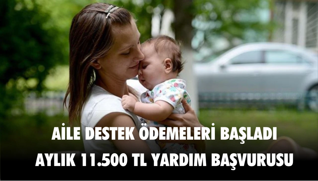 Aile Bakanlığı’ndan Aylık 11 Bin 500 TL Destek Ödemesi! Başvurular Başladı