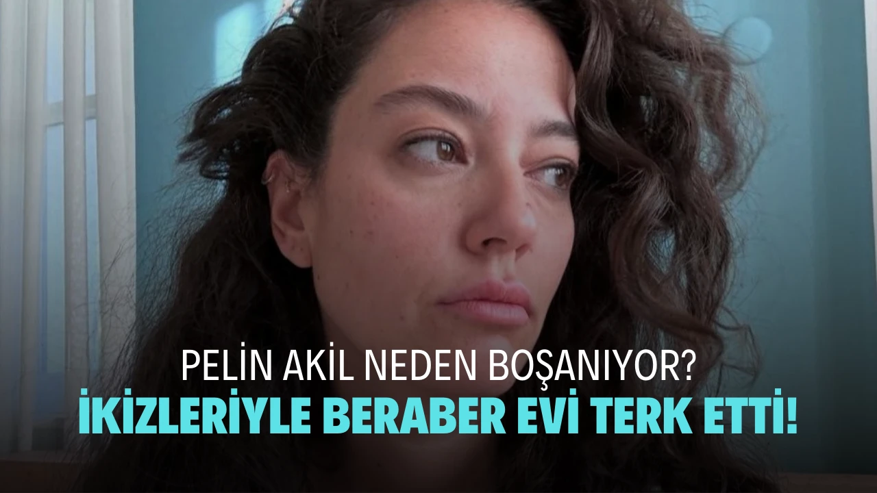 Pelin Akil neden boşanıyor? Anıl Altan ile Pelin Akil boşanma sebebi ne? Pelin Akil kimdir?