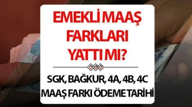 Emekli Maaşı Farkı Ödeme Takvimi Belli Oldu: SGK 4A Ne Zaman Yatacak?