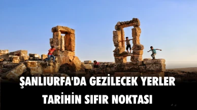 Şanlıurfa’da Gezilecek En Güzel Yerler (2025 Güncel Rehber)