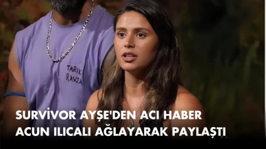 Acun Ilıcalı duyurdu: Survivor yarışmacısı Ayşe Yüksel, uzun bir süre yarışmada olmayacak!