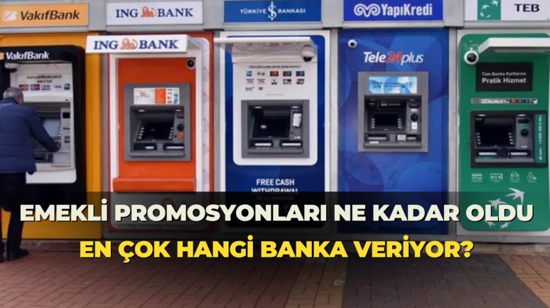 Emekli Promosyonları Güncellendi, En Yüksek Promosyon Veren Bankalar